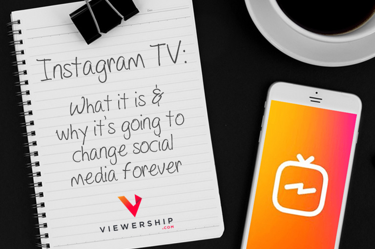 Instagram TV: what it is and why it's going to change social media forever